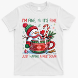 Funny Christmas I'm Fine It's Fine Just Having A Meltdown Snowman T-Shirt - White