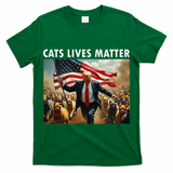 Funny Cat Lives Matter Pres Election 2024 Cats Dogs Pets Gift T-Shirt