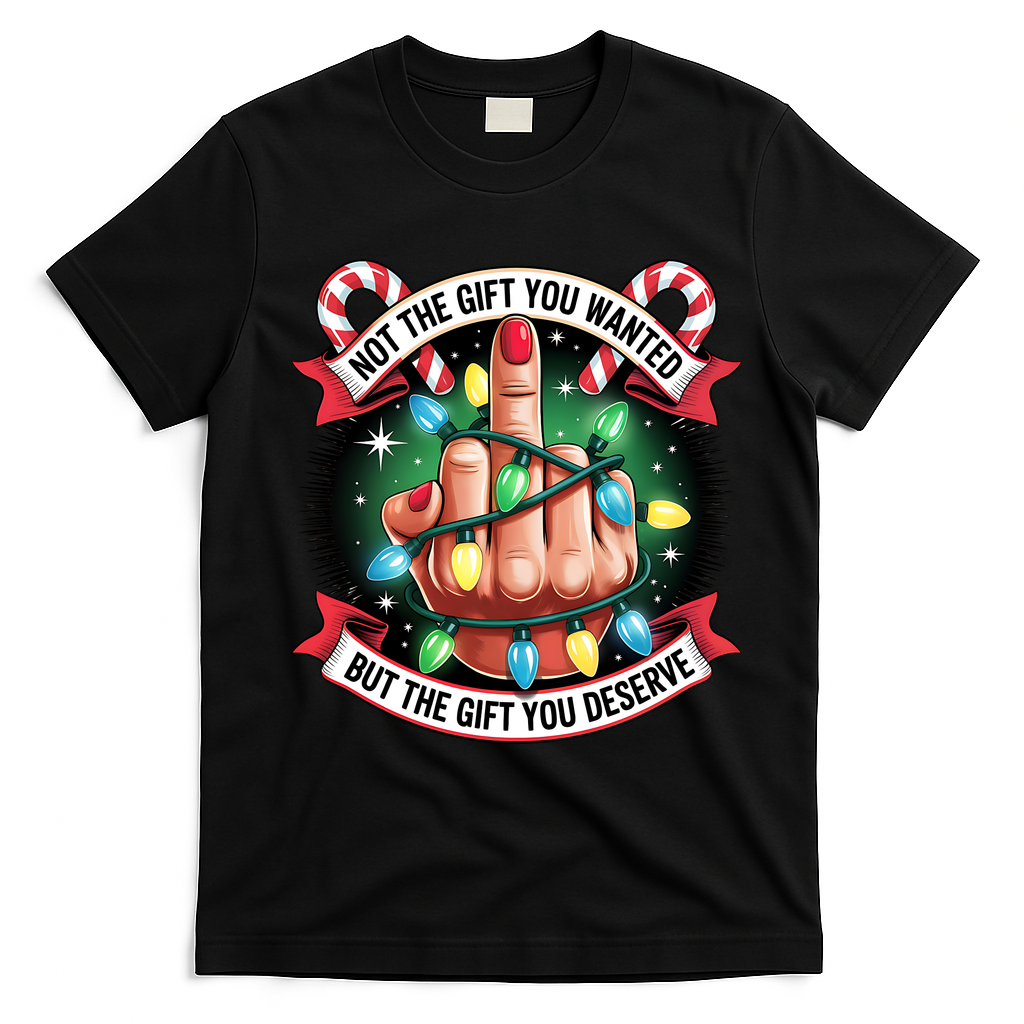Funny Christmas Not The Gift You Wanted Middle Finger T-Shirt - Black