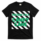 Funny Christmas Pretend Im A Candy Cane T-Shirt - Black