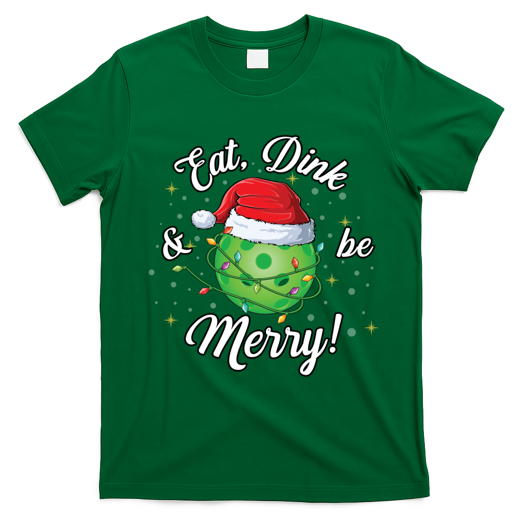 Funny Christmas Pickleball Santa Lights Eat Dink And Be Merry Gift T-Shirt - Irish Green