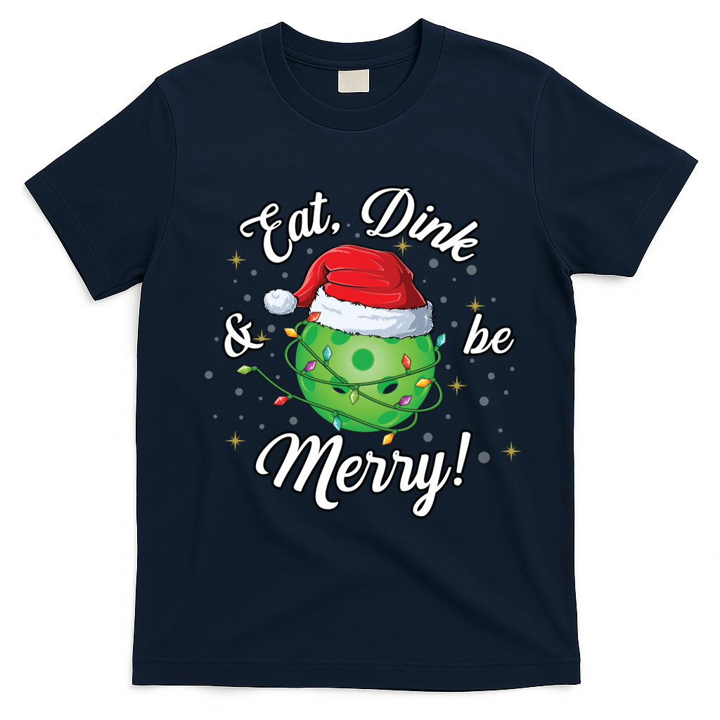Funny Christmas Pickleball Santa Lights Eat Dink And Be Merry Gift T-Shirt - Navy Blue