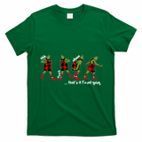 Funny Christmas Quotes ThatS It IM Not Going Gift T-Shirt - Irish Green