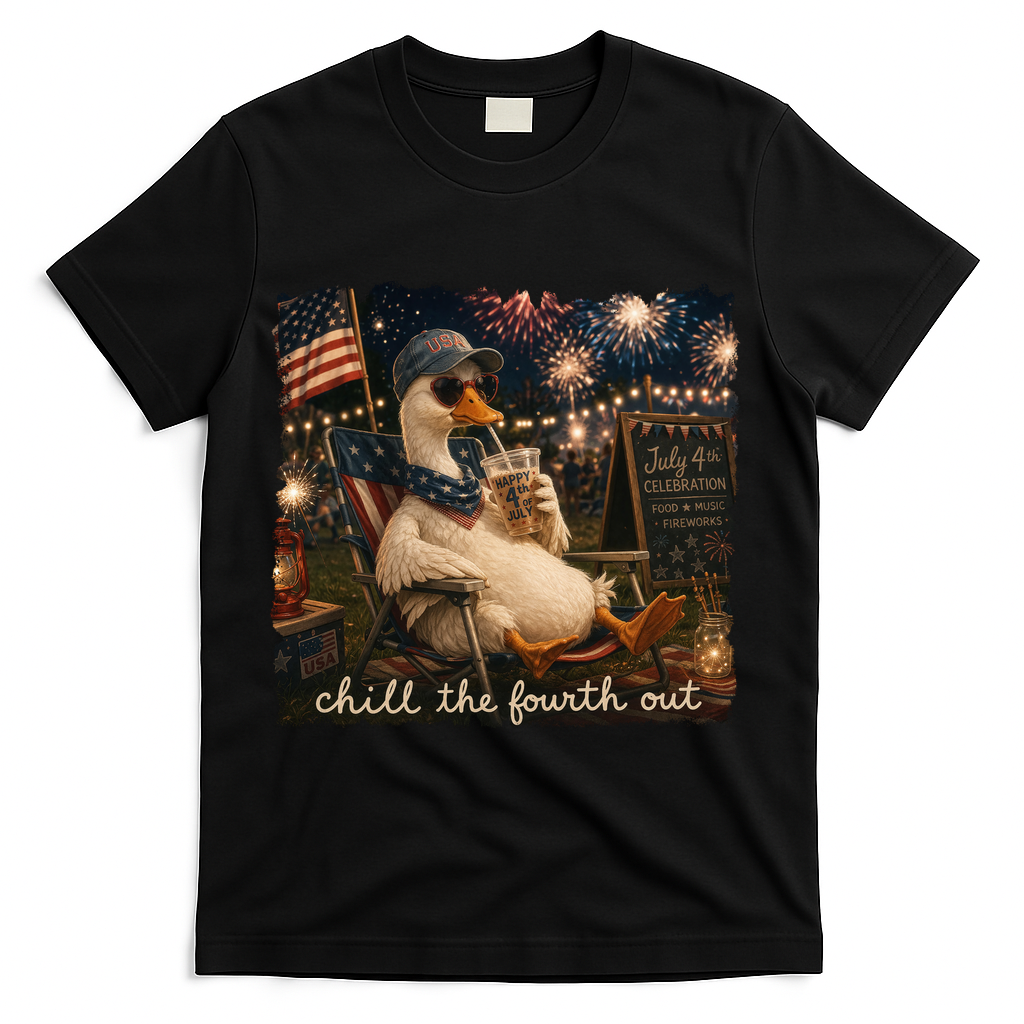 Funny Chill The Fourth Out 4th Of July Goose T-Shirt - Black