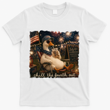 Funny Chill The Fourth Out 4th Of July Goose T-Shirt - White