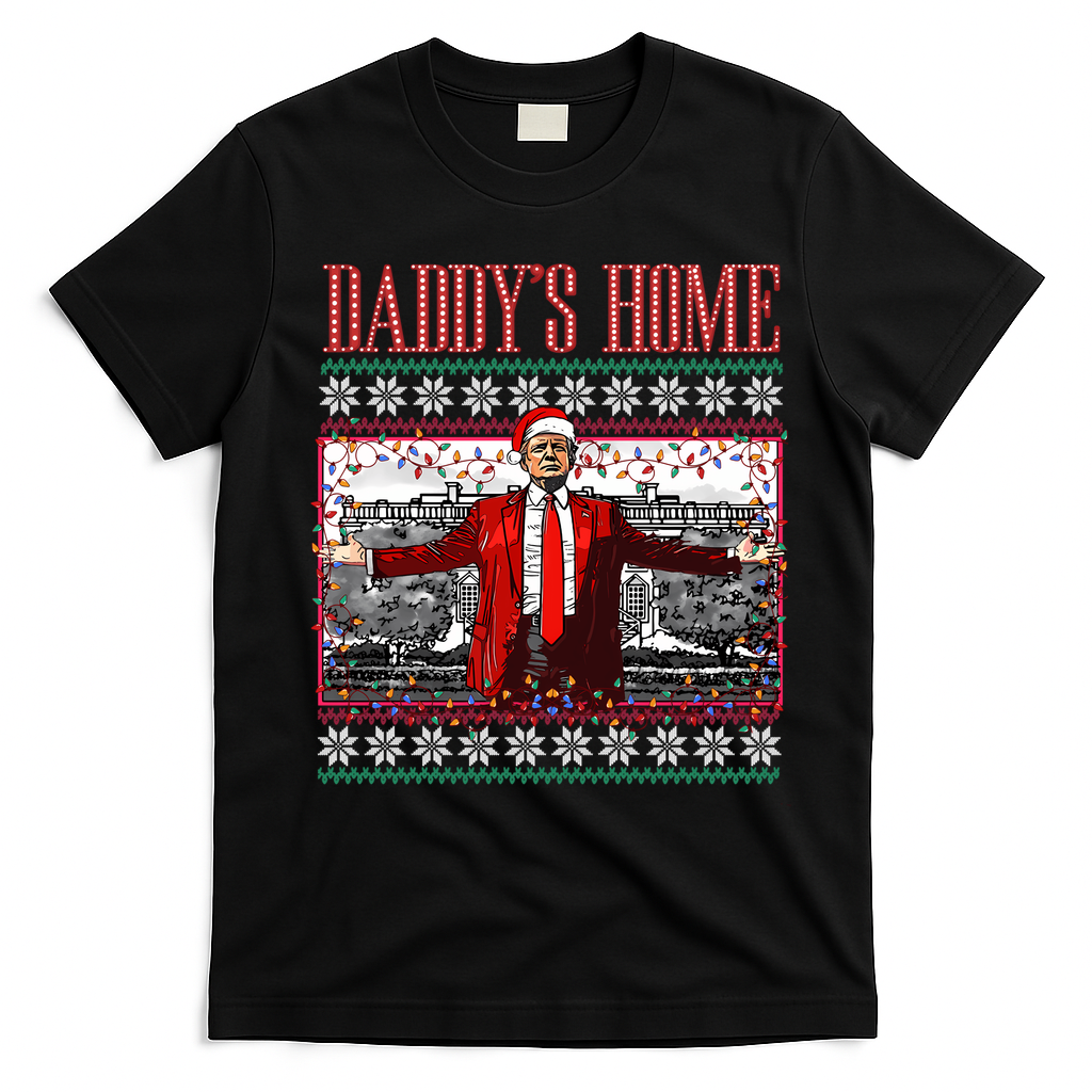 Funny DaddyS Home Trump Ugly Christmas Sweater Xmas Pajamas Sweatshirt T-Shirt - Black
