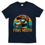Funny Duck Hunter Funny Gift Fowl Mouth Duck Hunting Goose Hunt Meaningful Gift T-Shirt - Navy Blue