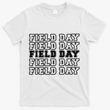 Field Day Last Day OF School Teacher T-Shirt - White