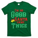 Funny Dirty Naughty Inappropriate Christmas Adult Sexy Xmas T-Shirt - Irish Green