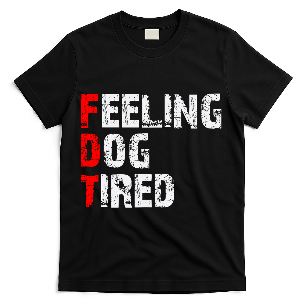 Feeling Dog Tired Fdt Anti Trump T-Shirt - Black