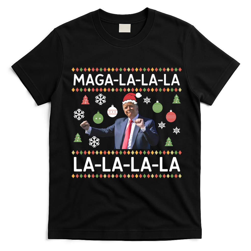 Funny Donald Trump Ugly Christmas Maga La La La Gift T-Shirt - Black
