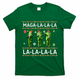 Funny Donald Trump Ugly Christmas Sweater. Maga La La La T-Shirt - Irish Green