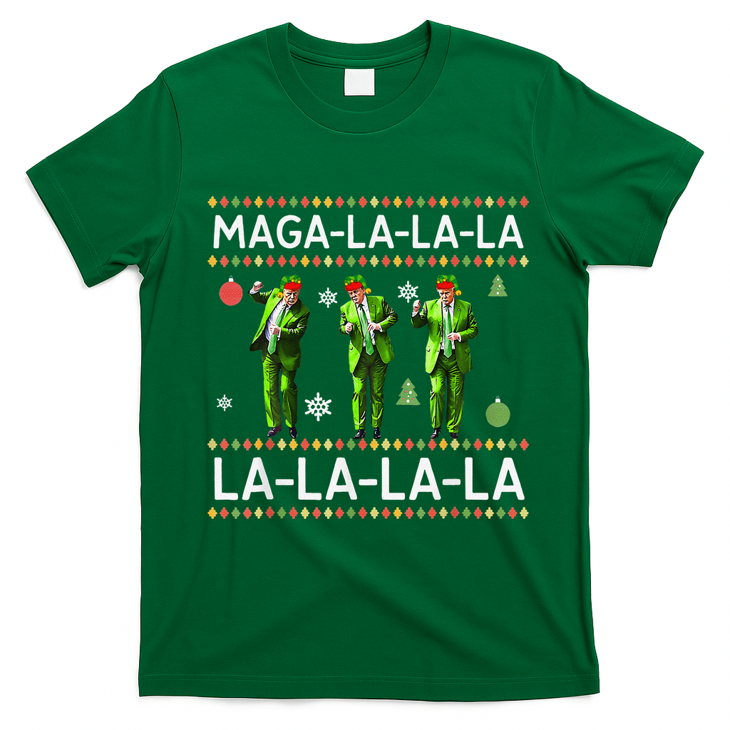 Funny Donald Trump Ugly Christmas Sweater. Maga La La La T-Shirt - Irish Green
