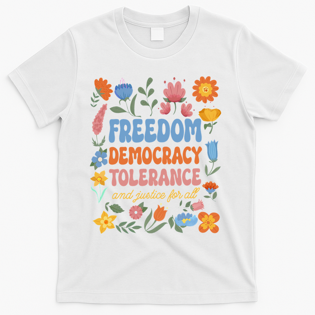 Freedom Democracy Tolerance Justice All Subtle Resist Trump T-Shirt - White