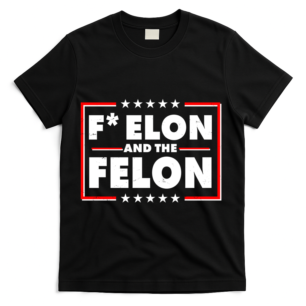F Elon and the Felon T-Shirt - Black