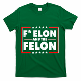 F Elon and the Felon T-Shirt - Green