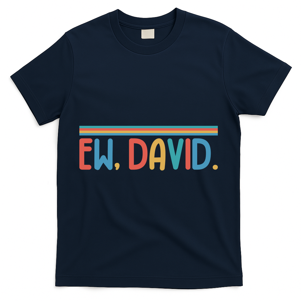 Funny Ew, David. Retro T-Shirt - Navy