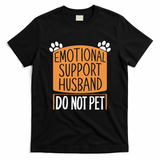 Funny Emotional Support Husband Do Not Pet T-Shirt