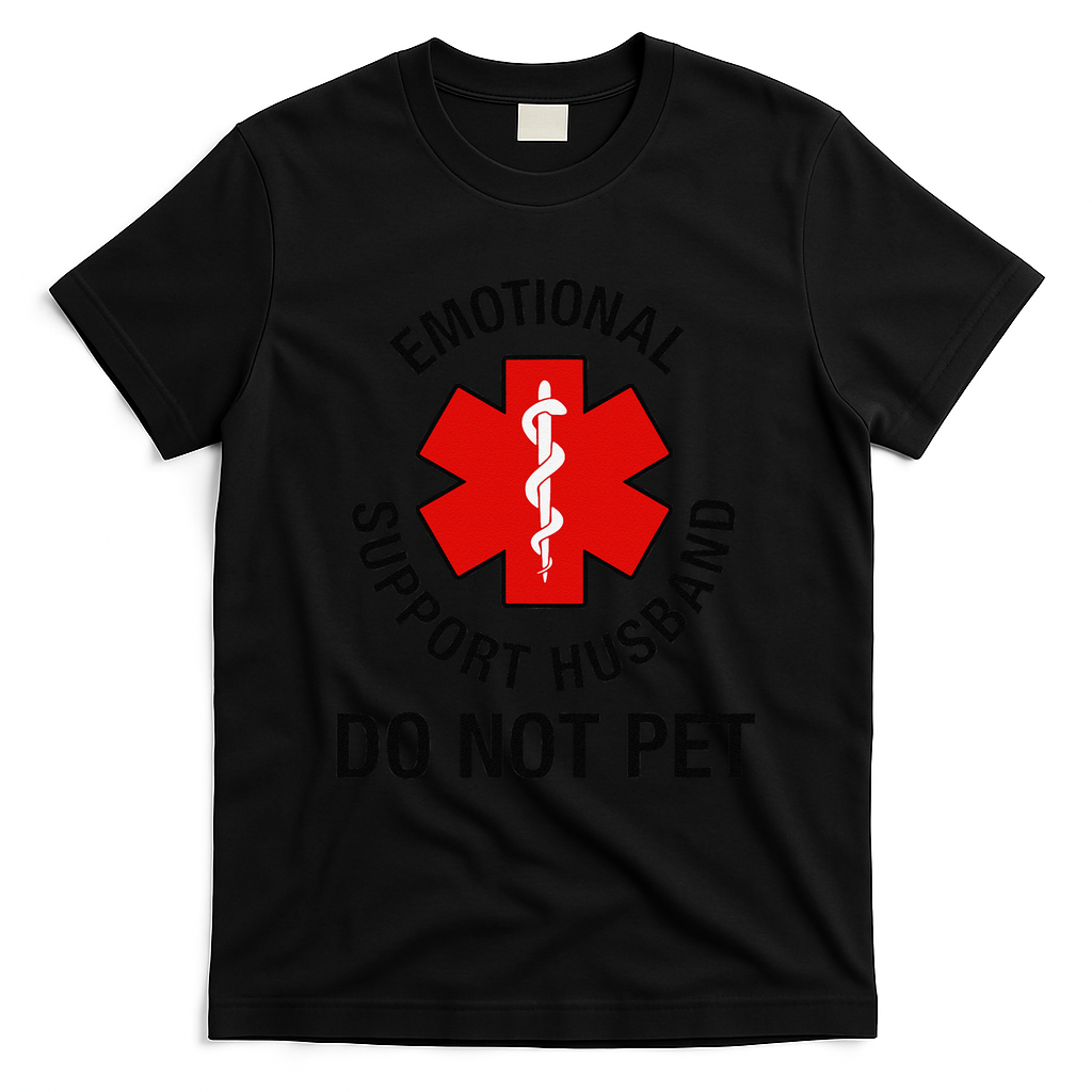 Funny Emotional Support Husband Do Not Pet Saying T-Shirt