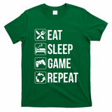 Funny Eat Sleep Game Repeat Gaming Funny Gift Funny Gift T-Shirt - Irish Green