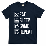 Funny Eat Sleep Game Repeat Gaming Funny Gift Funny Gift T-Shirt - Navy Blue