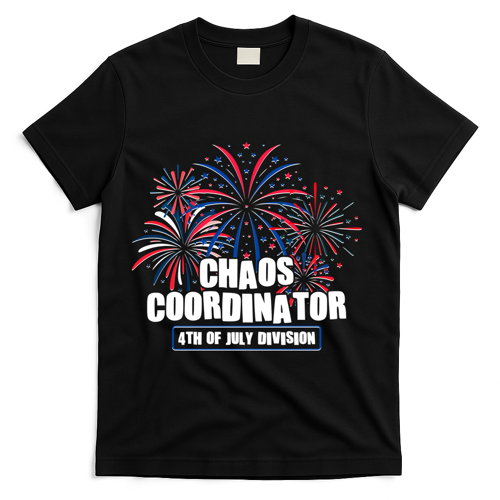 Funny Fireworks Chaos Coordinator 4th Of July Division T-Shirt - Black