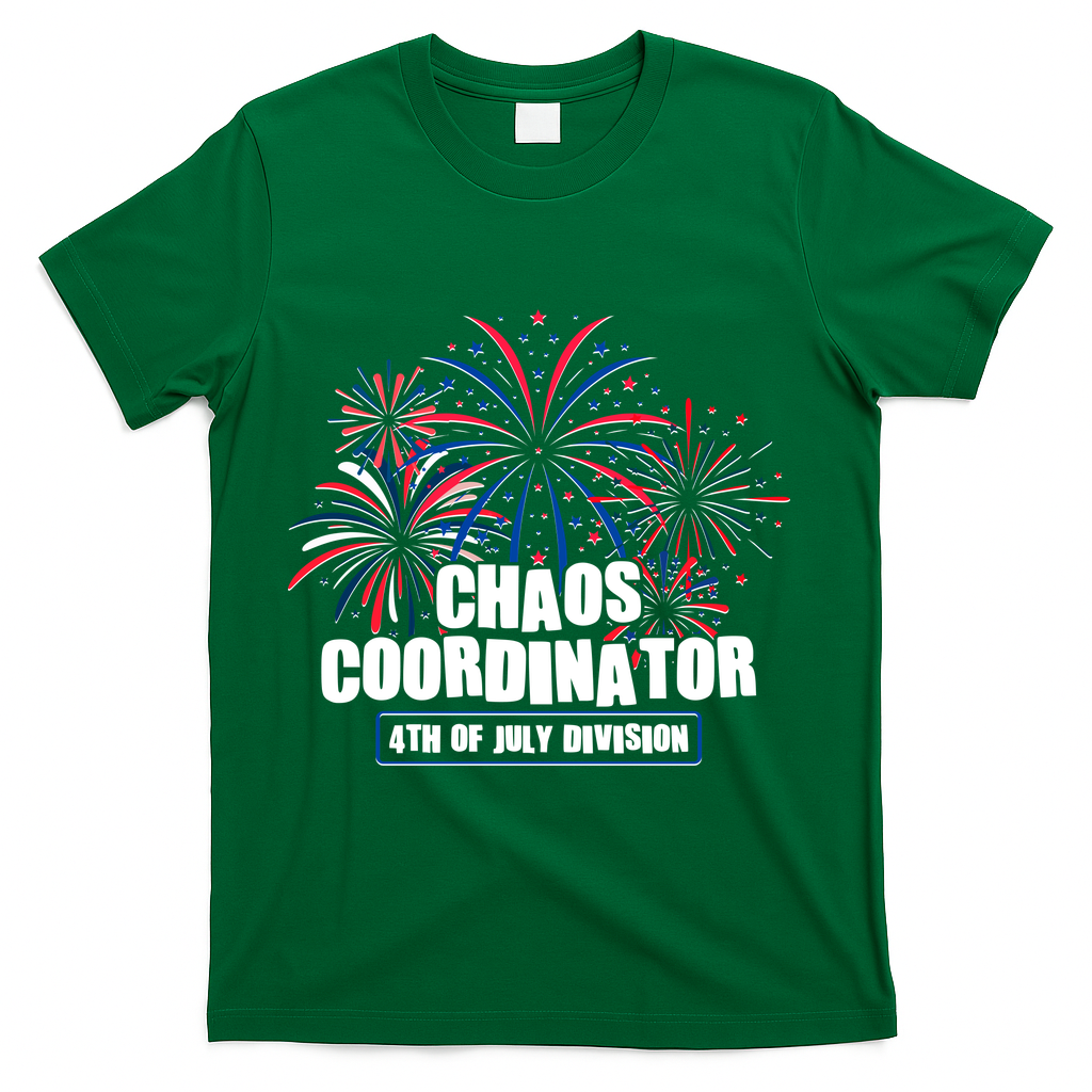 Funny Fireworks Chaos Coordinator 4th Of July Division T-Shirt - Green