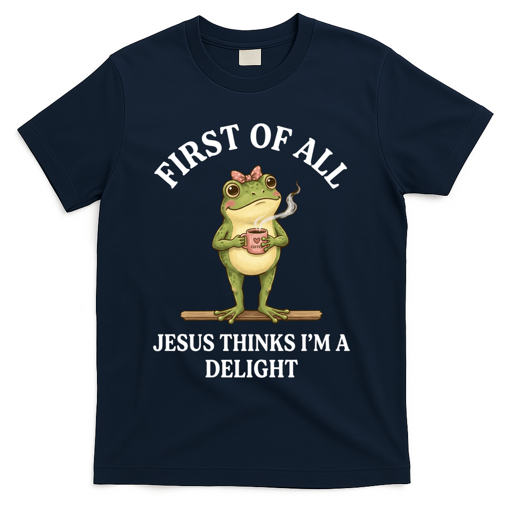 Funny Frog First Of All Jesus Thinks I'm A Delight T-Shirt - Navy