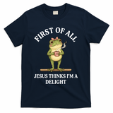 Funny Frog First Of All Jesus Thinks I'm A Delight T-Shirt - Navy