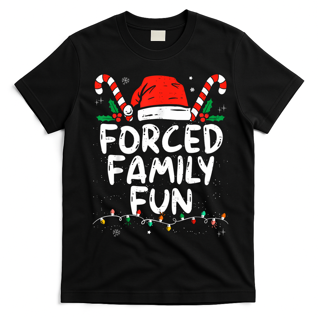 Forced Family Fun Sarcastic Christmas Funny T-Shirt - Black