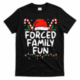 Forced Family Fun Sarcastic Christmas Funny T-Shirt - Black