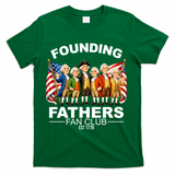 Founding Fathers Fan Club T-Shirt - Green