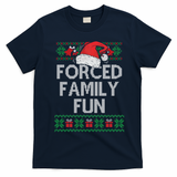 Forced Family Fun Sarcastic Funny Christmas Ugly Xmas T-Shirt - Navy Blue