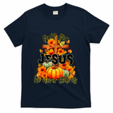 Fall For Jesus He Never Leaves Halloween Autumn Thanksgiving T-Shirt - Navy