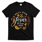 Fall For Jesus He Never Leaves T-Shirt - Black