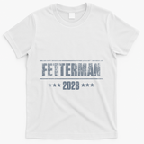 Fetterman For President 2028 Democratic Resistance Trump T-Shirt - White