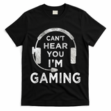 Funny Gamer Can't Hear You I'm Gaming Teens Boy Girl T-Shirt