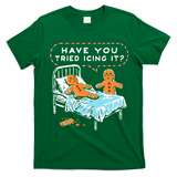 Funny Gingerbread Christmas Have You Tried Icing It T-Shirt - Irish Green