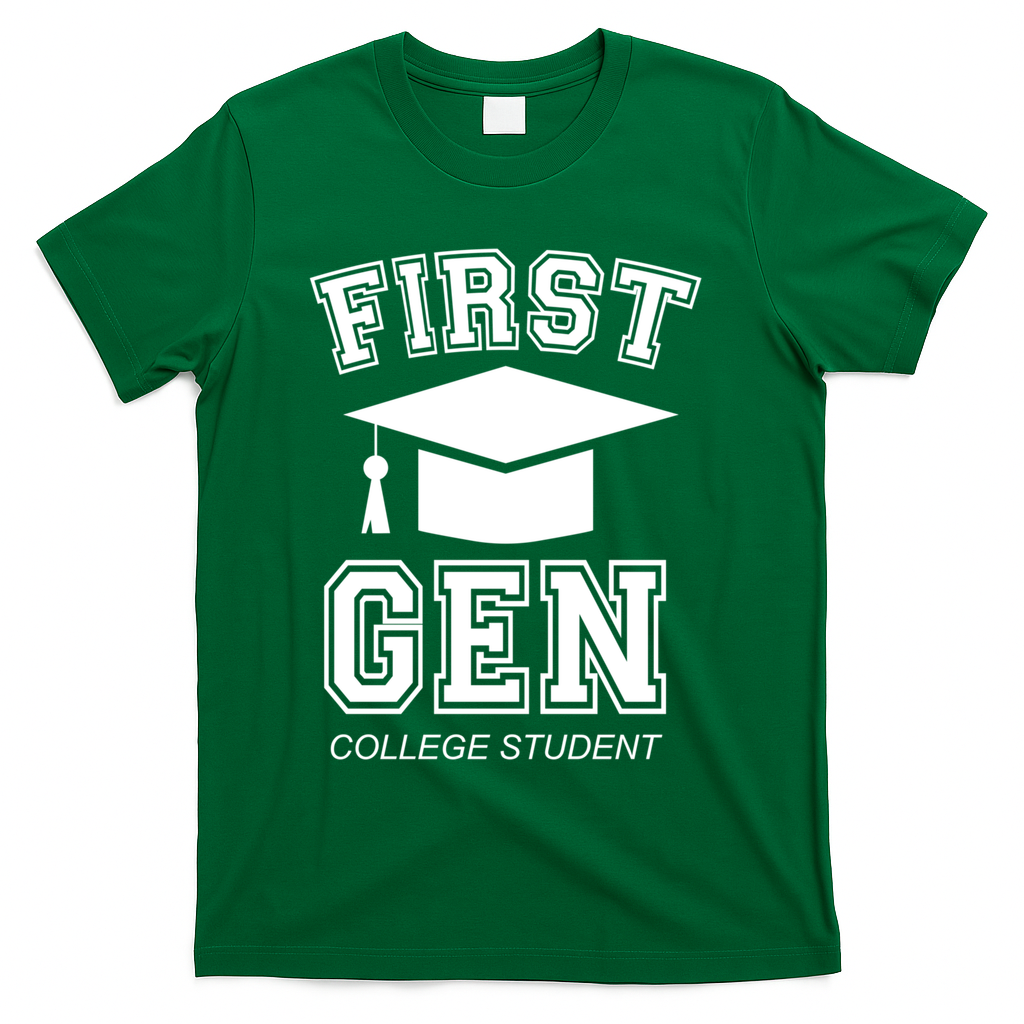 First Generation College Student Grad University Graduate Gift T-Shirt - Green