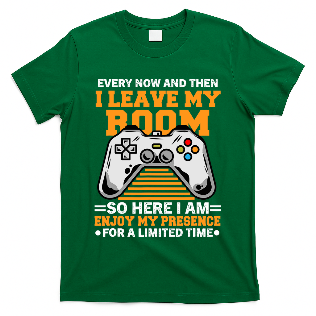 Funny Gamer Every Now And Then I Leave My Room Gaming Lover T-Shirt