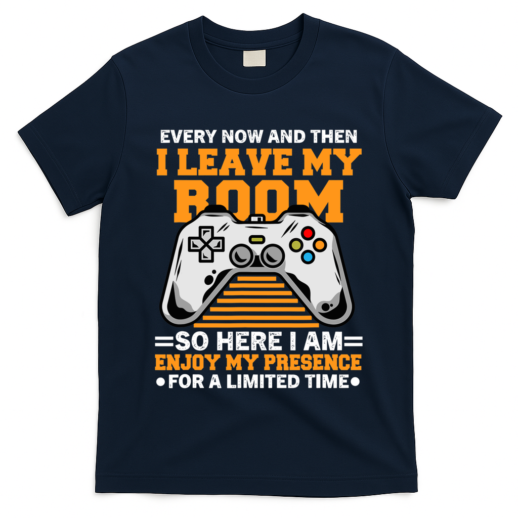 Funny Gamer Every Now And Then I Leave My Room Gaming Lover T-Shirt