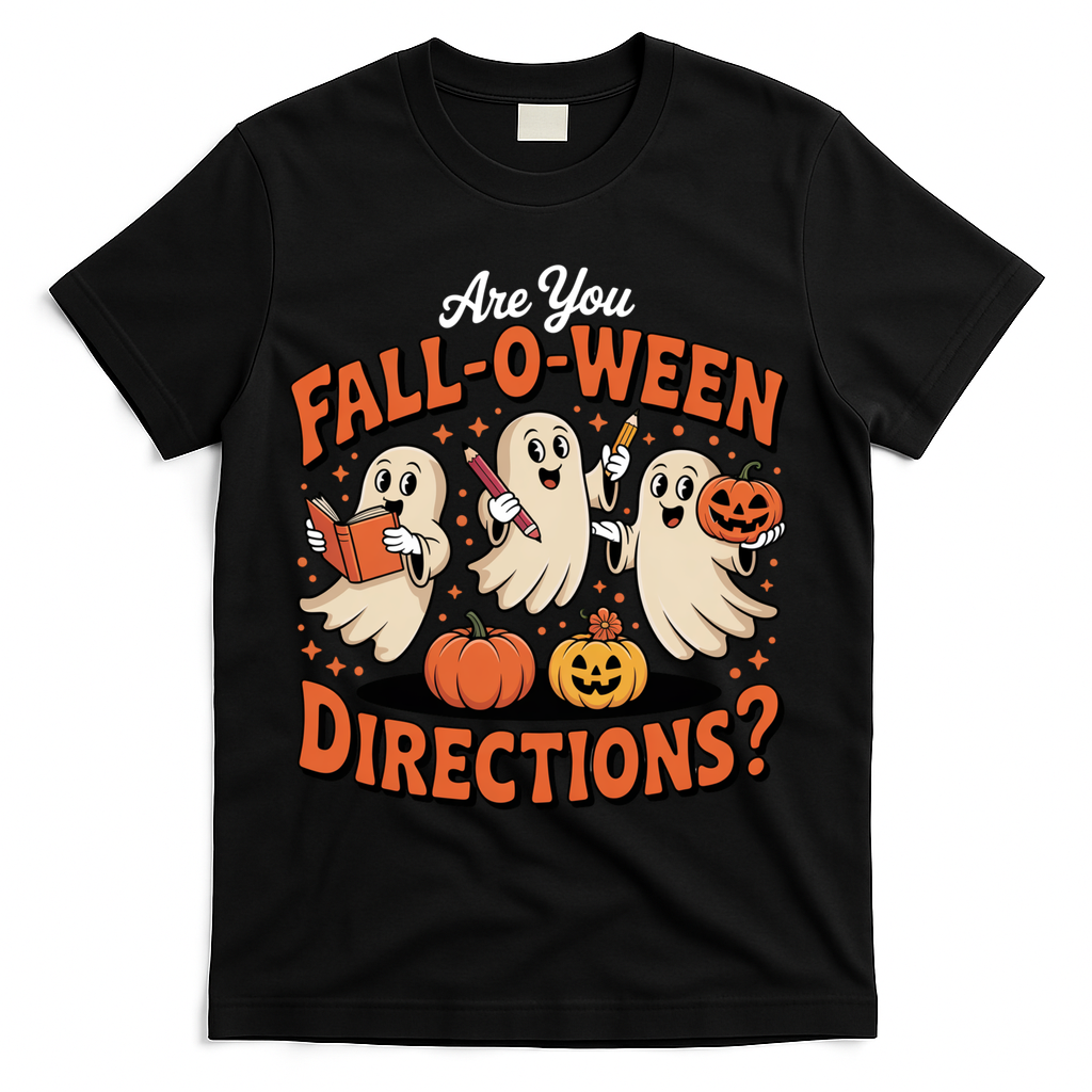Funny Gift For Halloween Teachers Are You Fall O Ween Directions T-Shirt - Black