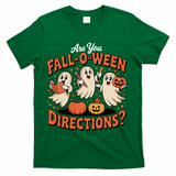 Funny Gift For Halloween Teachers Are You Fall O Ween Directions T-Shirt - Green