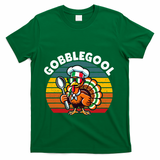 Funny Gobblegool Italian Gobble Turkey Day Fall Thanksgiving T-Shirt - Green
