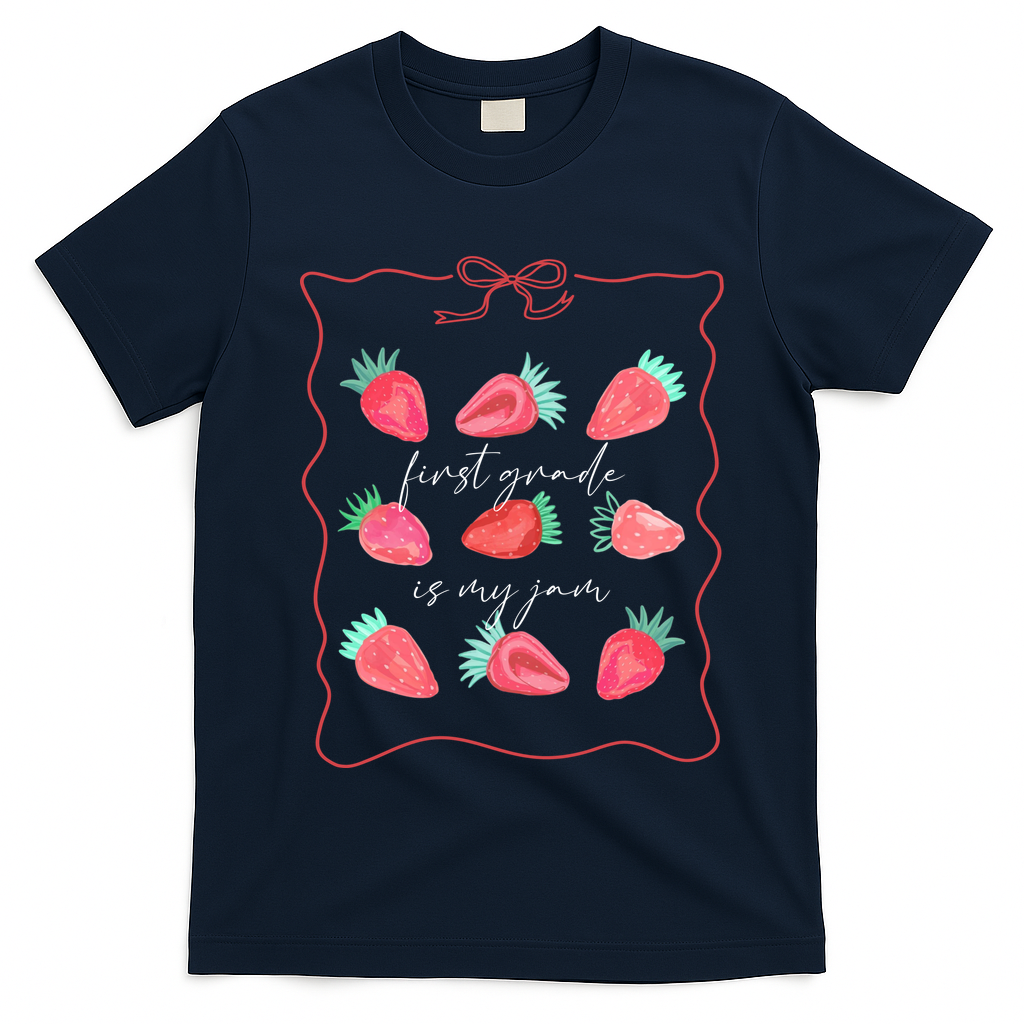 First Grade Is My Jam Strawberry 1st Grade Teacher T-Shirt