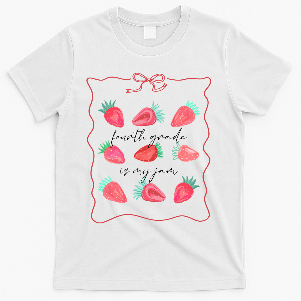 Fourth Grade Is My Jam Strawberry 4th Grade Teacher T-Shirt - White