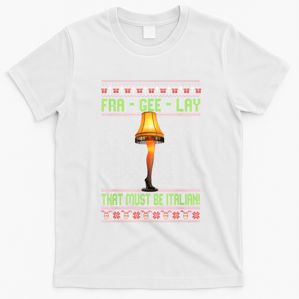 Fra Gee Lay That Must Be Italian T-Shirt - White