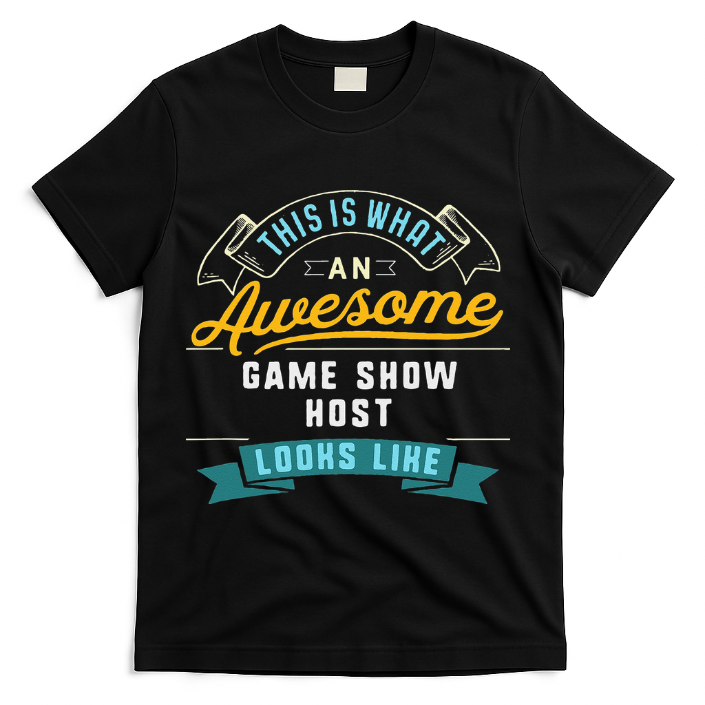 Funny Game Show Host Awesome Job Occupation Graduation T-Shirt - Black
