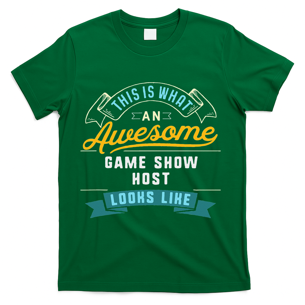 Funny Game Show Host Awesome Job Occupation Graduation T-Shirt - Green