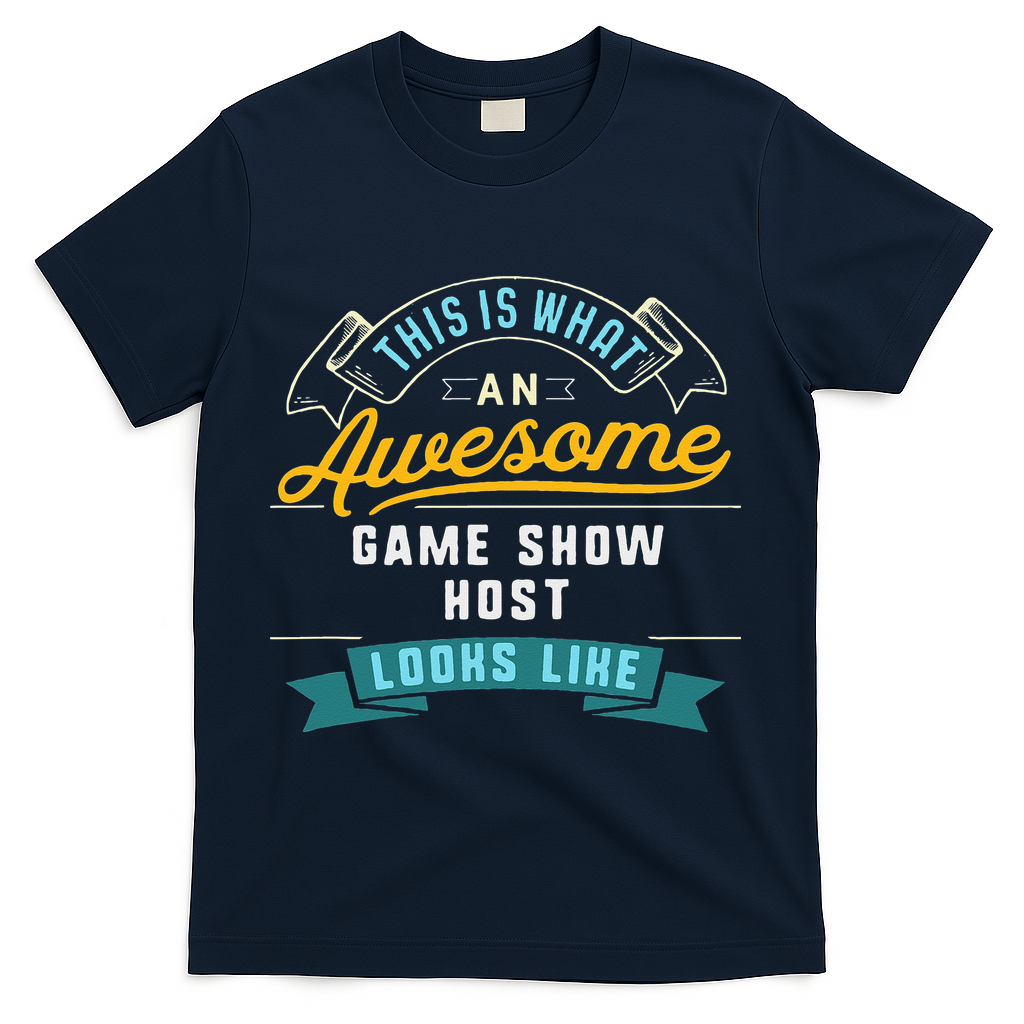 Funny Game Show Host Awesome Job Occupation Graduation T-Shirt - Navy